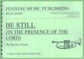 BE STILL In the Presence of The Lord - Parts & Score