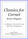 CLASSICS for CORNET - Bb. Cornet & Piano Accompaniment, SOLOS - B♭. Cornet/Trumpet with Piano