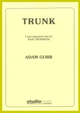 TRUNK - Unaccompanied Solo for Bass Trombone, SOLOS for Bass Trombone