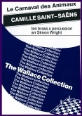 CARNAVAL DES ANIMAUX, Le - Parts & Score, Wallace Collection, TEN PART BRASS MUSIC, SUMMER 2020 SALE TITLES