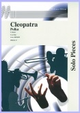 CLEOPATRA - Cornet Solo with Piano accompaniment, SOLOS - B♭. Cornet/Trumpet with Piano