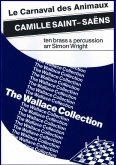 LE CARNIVAL des ANIMAUX - 10 Part Brass & Perc. Parts & Scor, TEN PART BRASS MUSIC, Wallace Collection