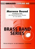 MOROCCO BOUND - Trombone Solo - Parts & Score, SOLOS - Trombone