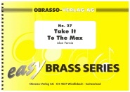 TAKE IT TO THE MAX - Easy Brass Band Series #27 - Parts & Sc, SUMMER 2020 SALE TITLES, Beginner/Youth Band