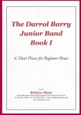 DARROL BARRY JUNIOR BAND BOOK, The - Parts & Score, Beginner/Youth Band