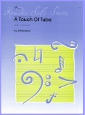 TOUCH OF TUBA,A  - Tuba Solo with Piano accompaniment