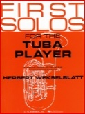 FIRST SOLOS for the TUBA PLAYER
