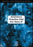 GRAMERCY PRACTICE PAD - Eb.Horn Version