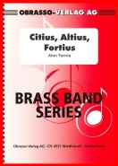 CITIUS, ALTIUS, FORTIUS - Parts & Score, TEST PIECES (Major Works)