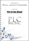 FIRE IN THE BLOOD - Parts & Score, TEST PIECES (Major Works), LIGHT CONCERT MUSIC