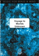 VOYAGE to WORLDS UNKNOWN - Parts & Score, TEST PIECES (Major Works)