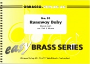 RUNAWAY BABY - Easy Brass Band Series #80 - Parts & Score, Beginner/Youth Band