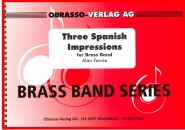 THREE SPANISH IMPRESSIONS - Parts & Score, TEST PIECES (Major Works)