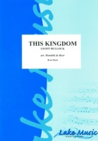 THIS KINGDOM - Parts & Score, LIGHT CONCERT MUSIC