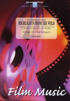 HIGHLIGHTS FROM THE WILD - Parts & Score, FILM MUSIC & MUSICALS