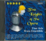 FIVE KNIGHTS AT THE OPERA - CD, BRASS BAND CDs