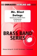 MR. BIZET SWINGS - Parts & Score, LIGHT CONCERT MUSIC, SUMMER 2020 SALE TITLES