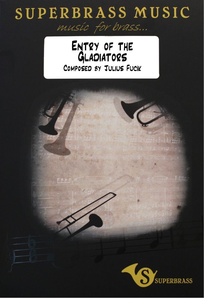 ENTRANCE OF THE GLADIATORS - Parts & Score, SUPERBRASS 10 Part