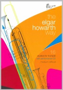 THE ELGAR HOWARTH WAY -  Trumpet & CD, SOLOS - B♭. Cornet/Trumpet with Piano