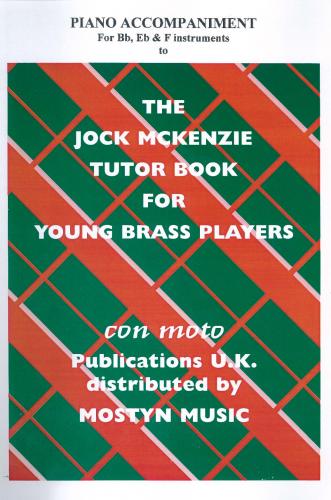 THE JOCK MCKENZIE TUTOR BOOK 1 PIANO ACCOMPANIMENT BB/EB/F, Con Moto Brass