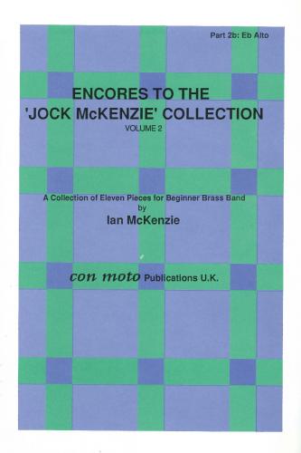 ENCORES TO JOCK MCKENZIE COLLECTION VOLUME 2, PART 2B, Eb Al, Con Moto Brass, Beginner/Youth Band