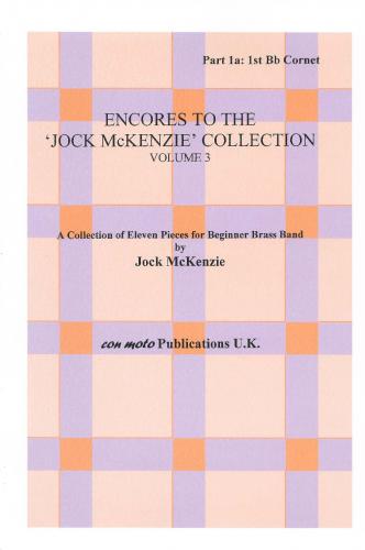 ENCORES TO JOCK MCKENZIE COLLECTION VOLUME 3,Part 1A, Bb Con, Beginner/Youth Band, Con Moto Brass