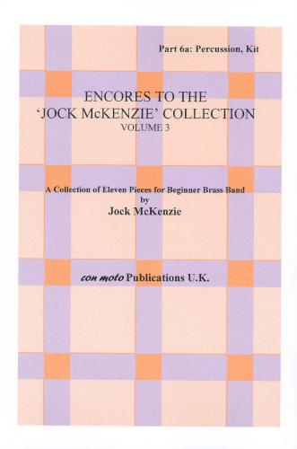 ENCORES TO JOCK MCKENZIE COLLECTION Vol 3,Part 6A, Drum Kit, Con Moto Brass, Beginner/Youth Band