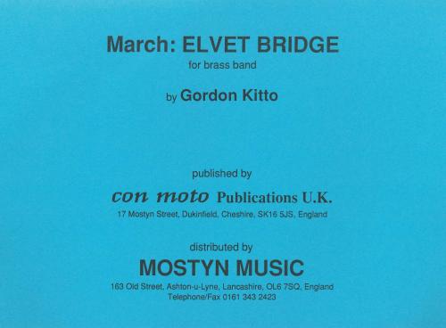 ELVET BRIDGE - Parts & Score, MARCHES, Con Moto Brass