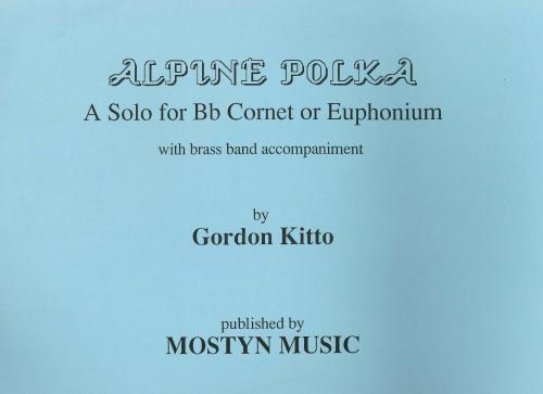 ALPINE POLKA - Parts & Score, SOLOS - B♭. Cornet & Band