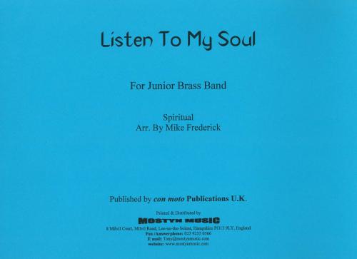 LISTEN TO MY SOUL - Parts & Score, Beginner/Youth Band, Con Moto Brass