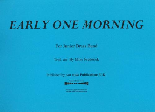 EARLY ONE MORNING - Parts & Score, Beginner/Youth Band, Con Moto Brass