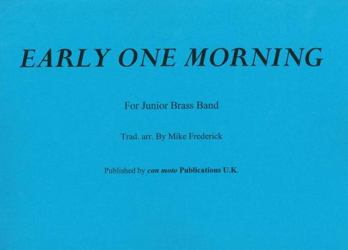 EARLY ONE MORNING - Score only, Beginner/Youth Band, Con Moto Brass