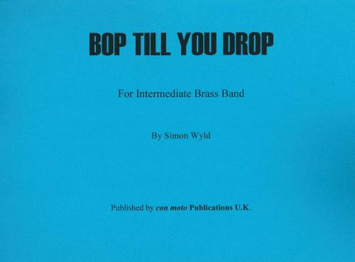 BOP TILL YOU DROP - Parts & Score, Beginner/Youth Band, Con Moto Brass