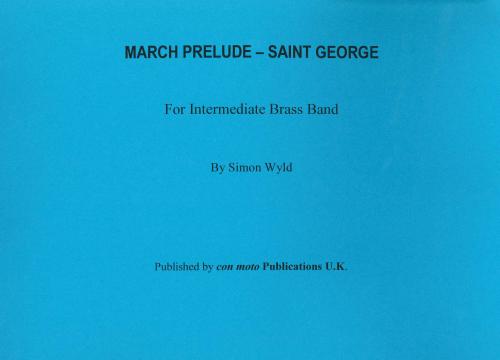 MARCH PRELUDE: ST. GEORGE - Score only, Beginner/Youth Band, Con Moto Brass