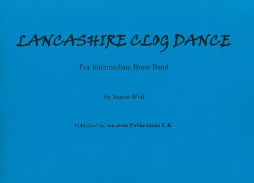 LANCASHIRE CLOG DANCE - Score only, Beginner/Youth Band, Con Moto Brass