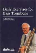DAILY EXERCISES for Bass Trombone, SOLOS for Bass Trombone