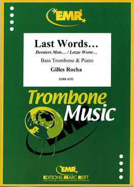 LAST WORDS..., EMR Bass Trombone