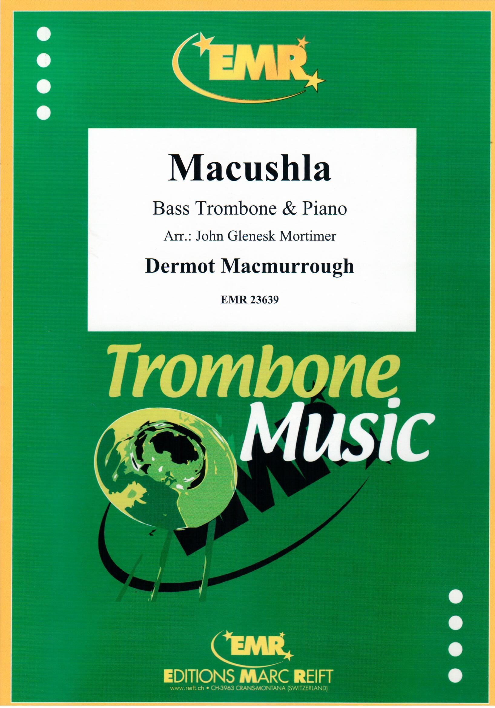 MACUSHLA, EMR Bass Trombone
