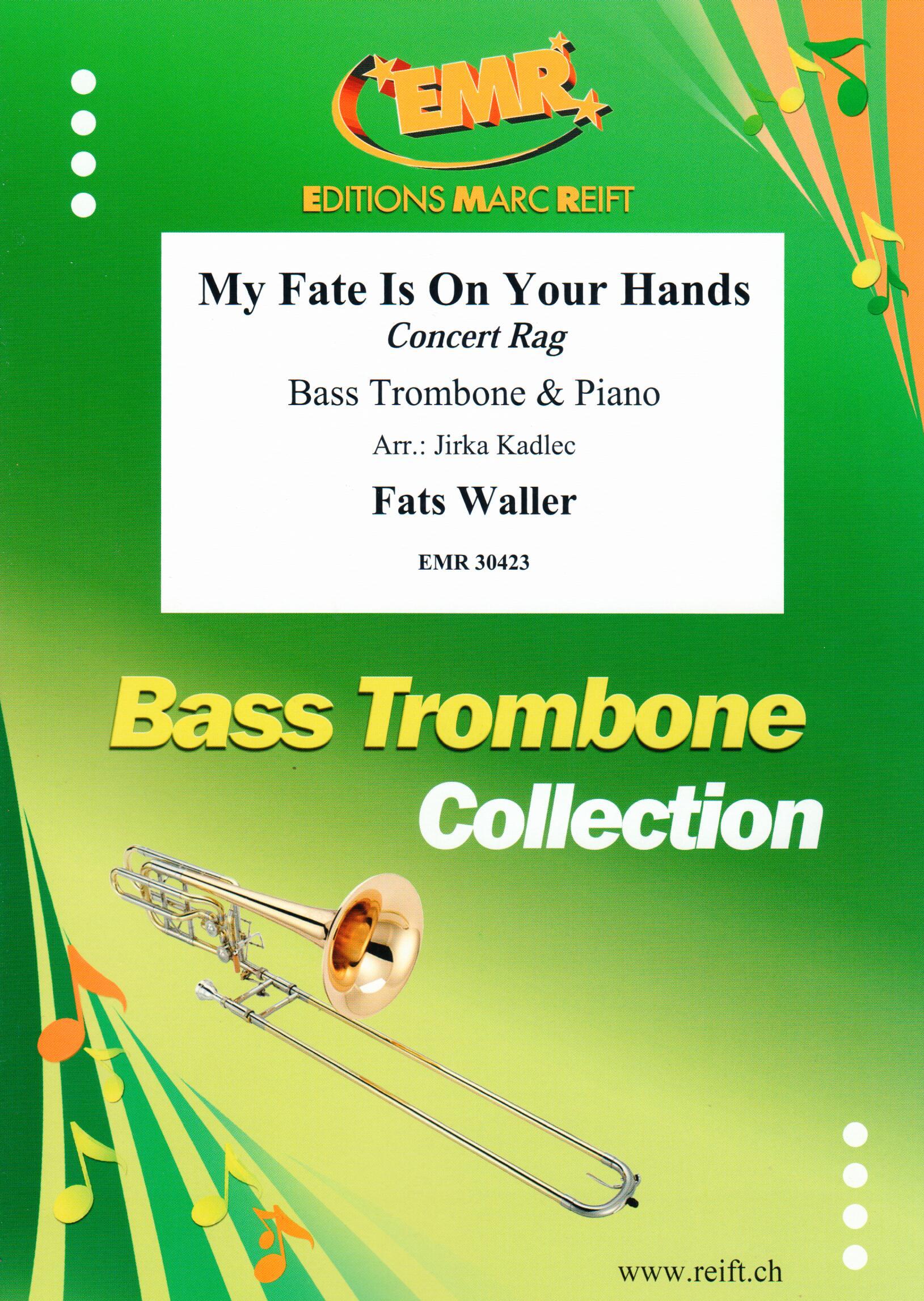 MY FATE IS ON YOUR HANDS, EMR Bass Trombone