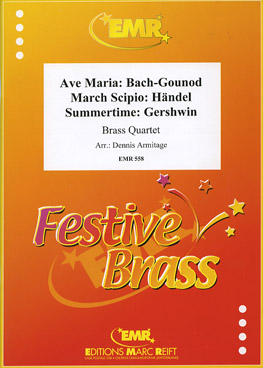 AVE MARIA (BACH-GOUNOD) / MARCH SCIPIO (HäNDEL) / SUMMERTIME (GERSHWIN), Quartets