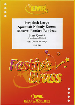 FANFARE RONDEAU (MOURET) / NOBODY KNOWS (SPIRITUAL) / LARGO (PERGOLESI)