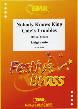 NOBODY KNOWS KING COLE'S TROUBLES, Quintets