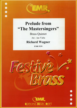 PRELUDE FROM THE MASTERSINGERS, Quintets