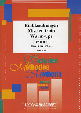 WARM-UPS / EINBLASüBUNGEN / MISE EN TRAIN, SOLOS for E♭. Horn