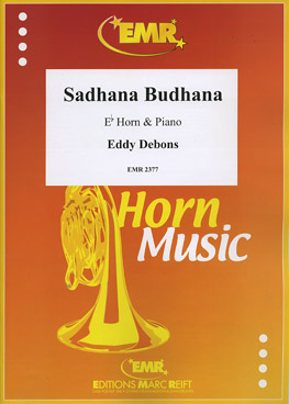 SADHANA BUDHANA, SOLOS for E♭. Horn