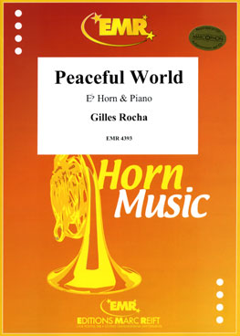 PEACEFUL WORLD, SOLOS for E♭. Horn