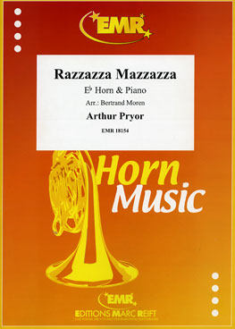 RAZZAZZA MAZZAZZA, SOLOS for E♭. Horn