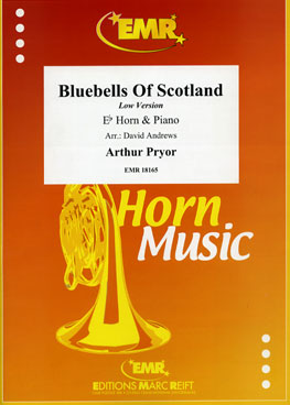 BLUEBELLS OF SCOTLAND, SOLOS for E♭. Horn