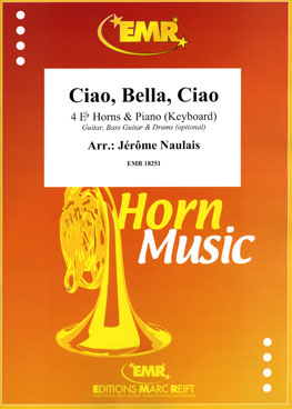 CIAO, BELLA, CIAO, SOLOS for E♭. Horn