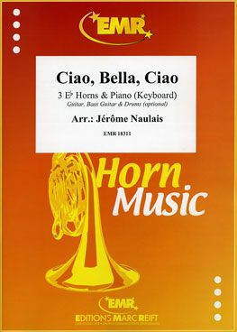 CIAO, BELLA, CIAO, SOLOS for E♭. Horn